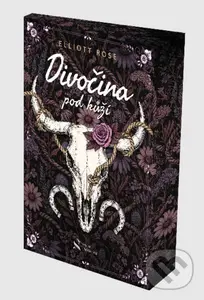 Divočina pod kůží - Elliott Rose