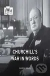 Churchills War in Words: His Finest Quotes, 1939-1945 - Jonathan Asbury