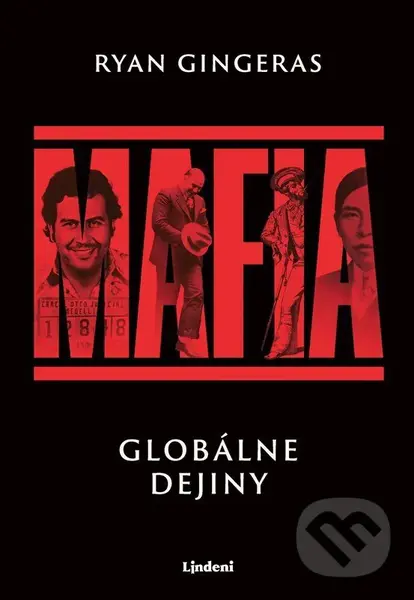 Mafia: Globálne dejiny - Ryan Gingeras,Mafia: Globálne dejiny - Ryan Gingeras