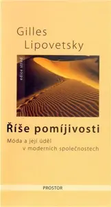Říše pomíjivosti - Gilles Lipovetsky