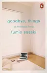 Goodbye, Things - Sasaki Fumio