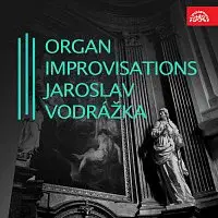 Jaroslav Vodrážka – Vodrážka: Varhanní improvizace