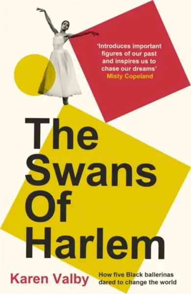 The Swans of Harlem - Karen Valby