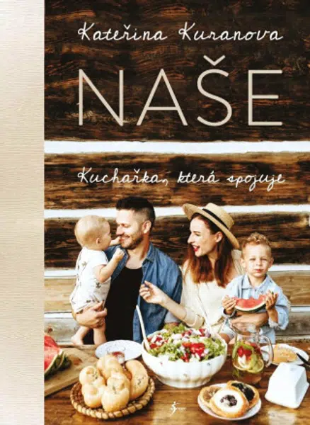 Naše: Kuchařka, která spojuje (Defekt) - Kateřina Kuranova