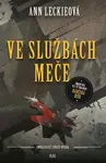 Ve službách Meče (Defekt) - Ann Leckieová