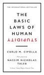 The Basic Laws of Human Stupidity - Carlo M. Cipolla