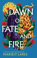 Dawn of Fate and Fire - Mariely Lares