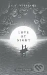 Love by Night (A Book of Poetry) - S K Williams - kniha z kategorie Poezie