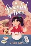 Spoonful of Time (A Novel) - Flora Ahn - kniha z kategorie Pro děti