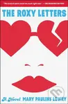 The Roxy Letters (A Novel) - Mary Pauline Lowry - kniha z kategorie Společenská beletrie
