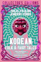 Korean Folk & Fairy Tales (Fables, Folklore & Ancient Stories) - kniha z kategorie Mýty, pověsti a legendy