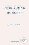 This Young Monster - Charlie Fox