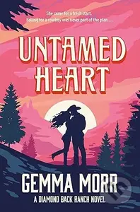 Untamed Heart - Gemma Morr - kniha z kategorie Romantická