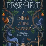 A Blink of the Screen (Collected Short Fiction) - Terry Pratchett - kniha z kategorie Fantasy