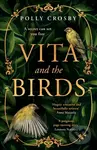 Vita and the Birds - Polly Crosby - kniha z kategorie Detektivky, thrillery a horory