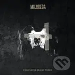Mildreda: I Was Never Really There - Mildreda