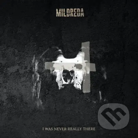 Mildreda: I Was Never Really There - Mildreda