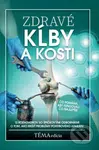 Zdravé kĺby a kosti (12 rohovorov so špičkovými odborníkmi o tom, ako riešiť problémy pohybového aparátu) - kniha z kategorie Kosmetika a péče o tělo