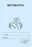 Matematika 1. ročník - školní sešit - Jitka Rubínová