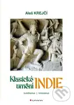 Klasické umění Indie - Aleš Krejčí