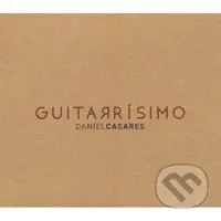 Daniel Casares:  Guitarrisimo - Daniel Casares