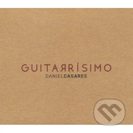 Daniel Casares:  Guitarrisimo - Daniel Casares