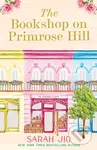 The Bookshop on Primrose Hill (The cosy and uplifting read set in a gorgeous London bookshop from New York Times bestselling author Sarah Jio) -…