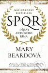 SPQR Dějiny antického Říma - Mary Beard