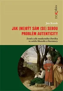 Jak (ne)být sám (se) sebou - Jan Kosek