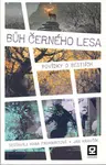 Bůh Černého lesa - kolektiv autorů