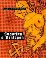 Svastika a Pentagon - Pavel Pepperštejn
