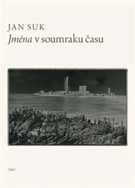 Jména v soumraku času - Jan Suk