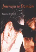 Jmenuju se Damián - Suzana Tratnik
