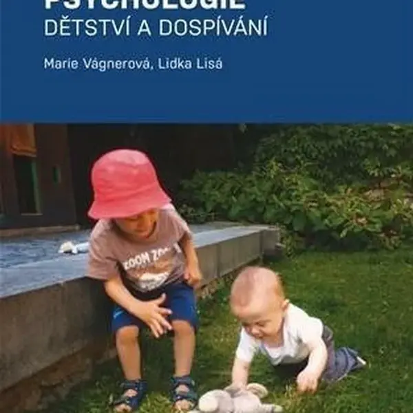 Vývojová psychologie - Marie Vágnerová, Lidka Lisá