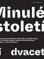 Minulé století - dvacet osobností - Judita Kožíšková, Kateřina Křížkovská, Petra Příkazská