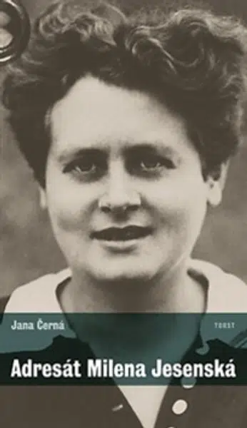 Adresát Milena Jesenská - Jana Černá