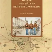 Hinter den Wällen der Festungsstadt - Michael Viktořík
