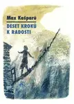 Deset kroků k radosti - Max Kašparů