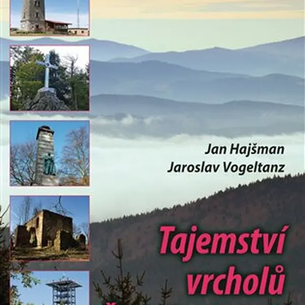 Tajemství vrcholů Českého lesa I. - Jan Hajšman, Jaroslav Vogeltanz