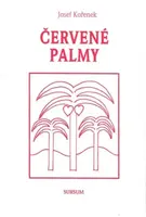 Červené palmy - Josef Kořenek