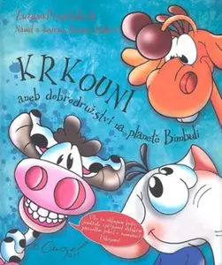 Krkouni aneb dobrodružství na planetě Bimbuli - Zuzana Pospíšilová, Romana Andělová