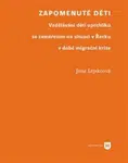 Zapomenuté děti - Jana Lejskeová