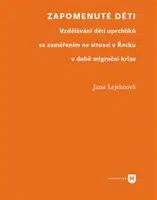 Zapomenuté děti - Jana Lejskeová