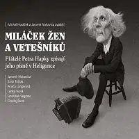 Přátelé Petra Hapky – Miláček žen a vetešníků