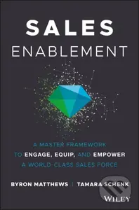Sales Enablement (A Master Framework to Engage, Equip, and Empower A World-Class Sales Force),Sales Enablement (A Master Framework to Engage, Equip, a