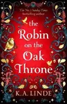 Robin on the Oak Throne - K. A. Linde