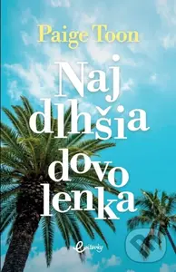 Najdlhšia dovolenka - Paige Toon