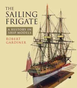 The Sailing Frigate - Robert Gardiner