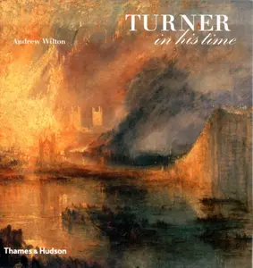 Turner in his Time - Andrew Wilton