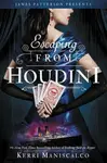 Escaping From Houdini (poškozená) - Kerri Maniscalco
